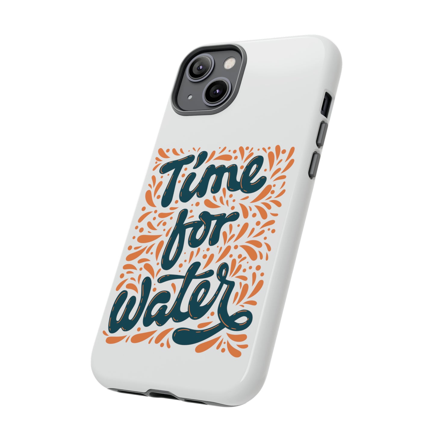 Time For Water Phone Case