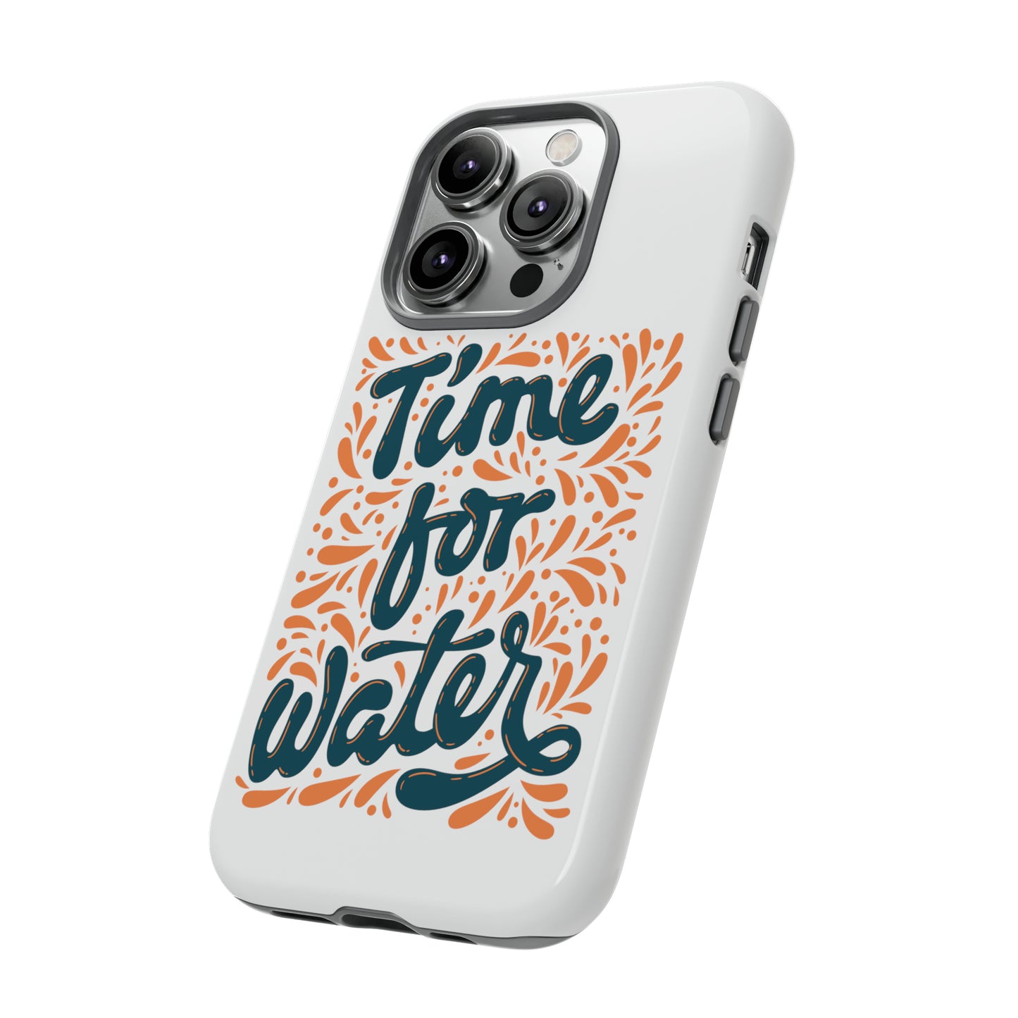 Time For Water Phone Case