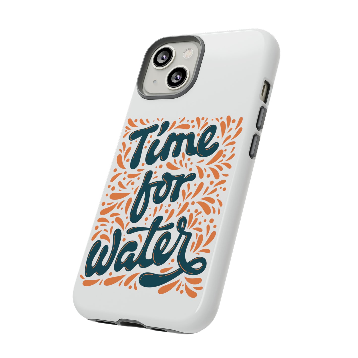 Time For Water Phone Case