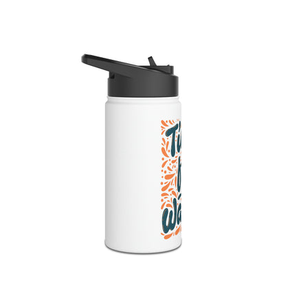 Time For Water Stainless Steel Water Bottle