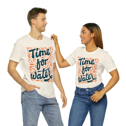 Time For Water Unisex Tee