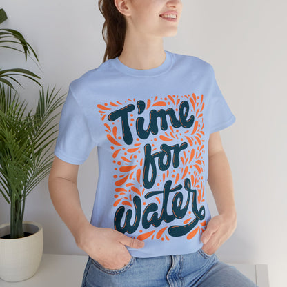 Time For Water Unisex Tee