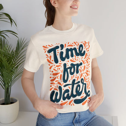 Time For Water Unisex Tee